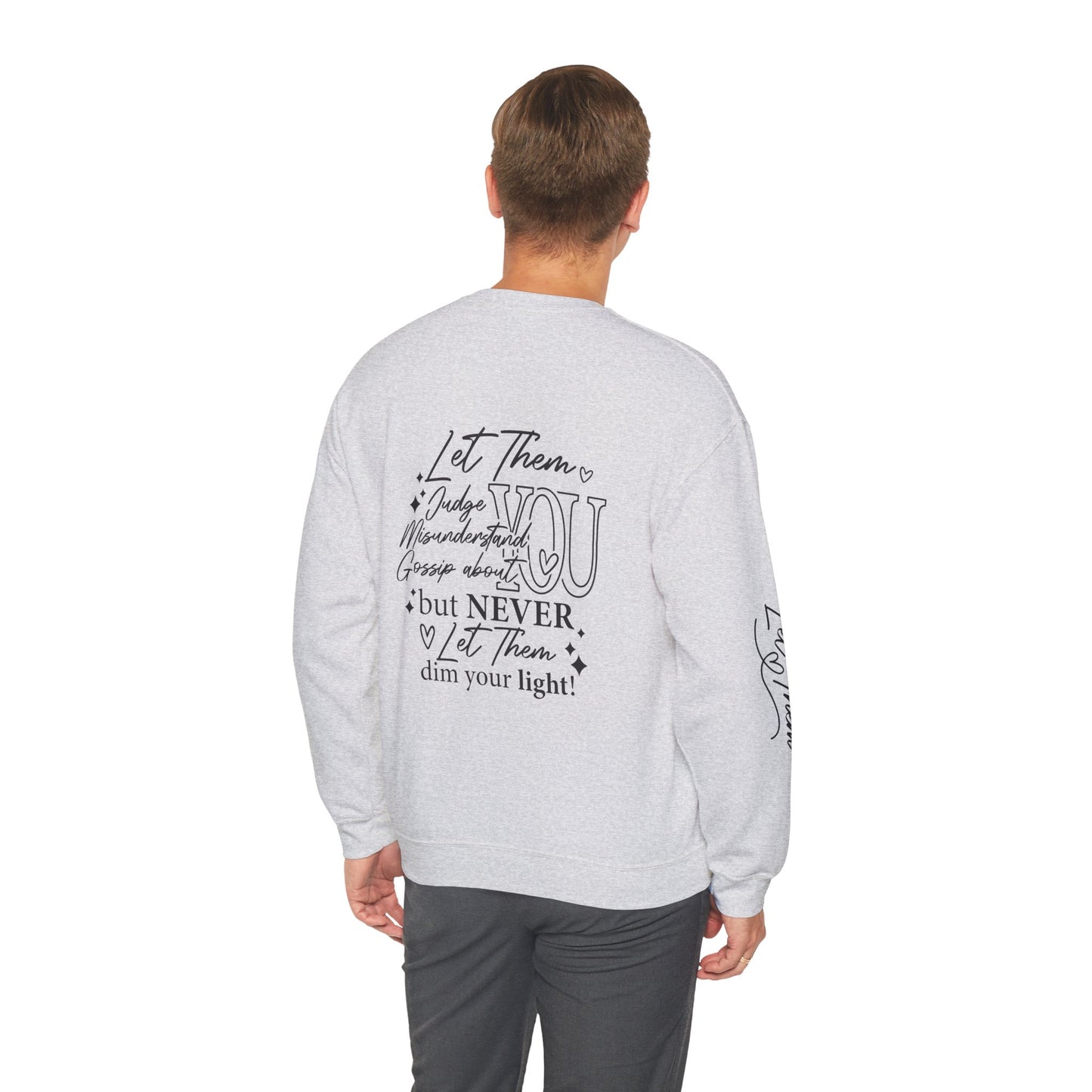 Let Them Crewneck Sweatshirt, Warm Cozy Design on Back Front Sleeve, Comfy Unisex Heavy Blend™, Sweater Jumper Pullover, Graphic Print