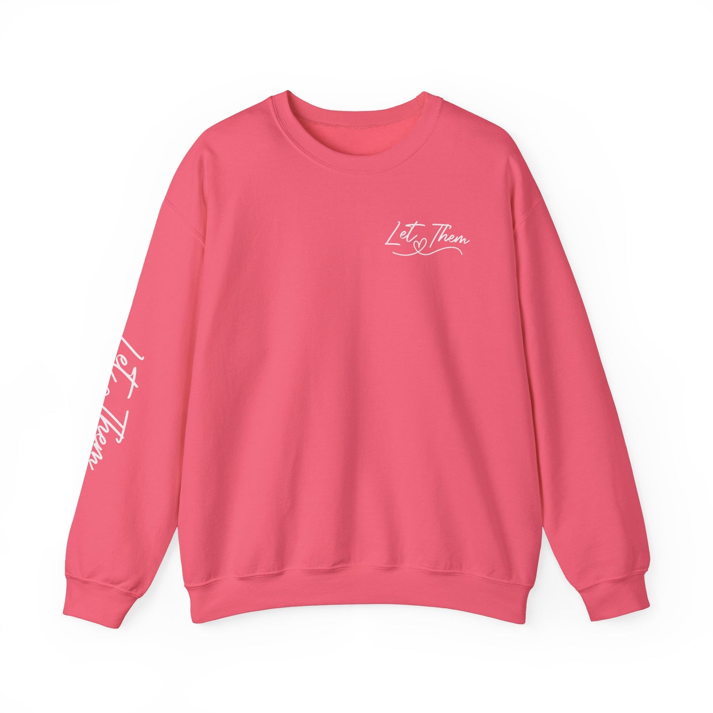Let them Unisex Sweatshirt, Cozy Crewneck with Front, Back, Sleeve Designs, Warm & Comfy, Gift for All Occasions, Customizable Apparel