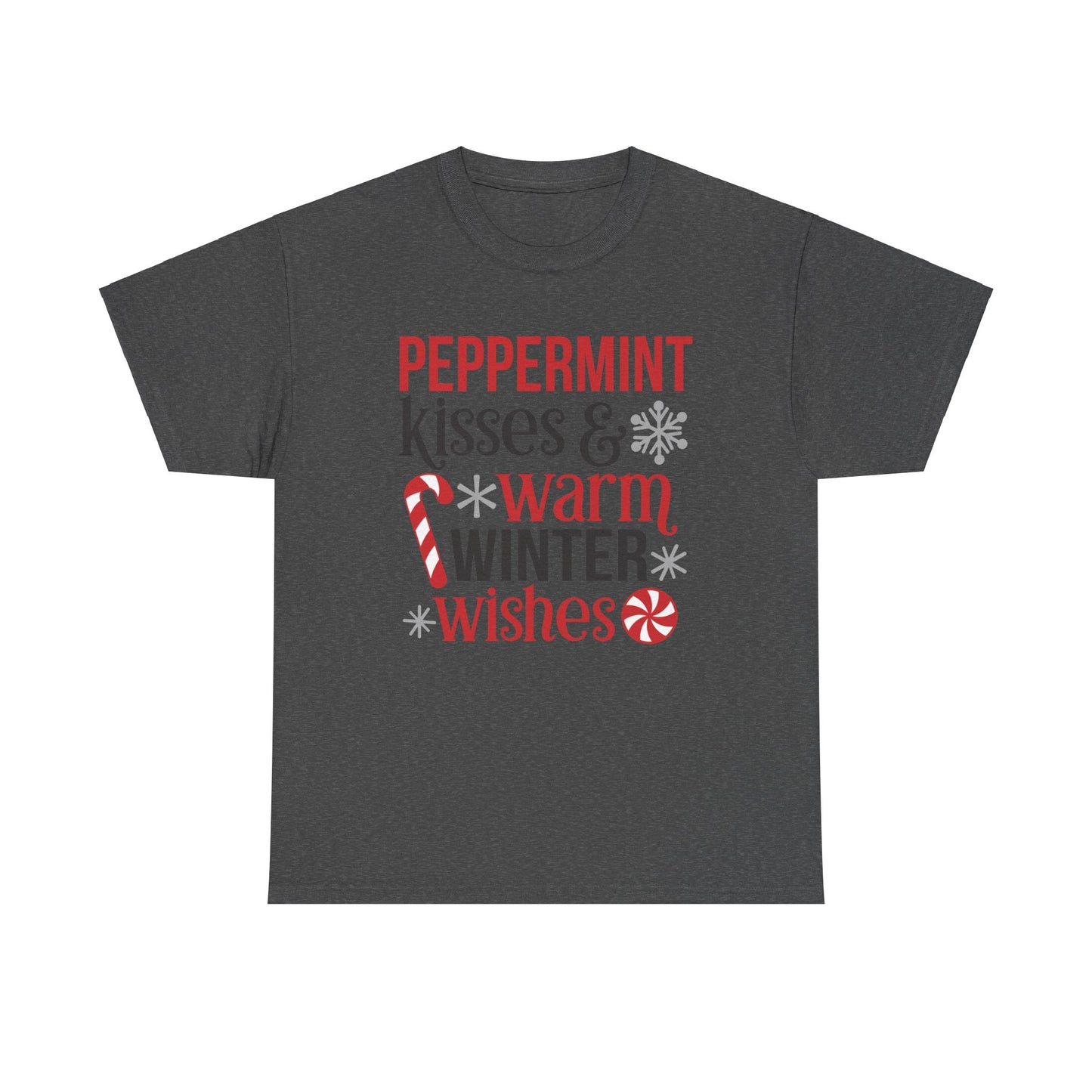 Peppermint Kisses and warm Winter wishes Unisex Heavy Cotton T-shirt - Christmas Winter Fun Cute Holiday Tee - sizes S - 3X