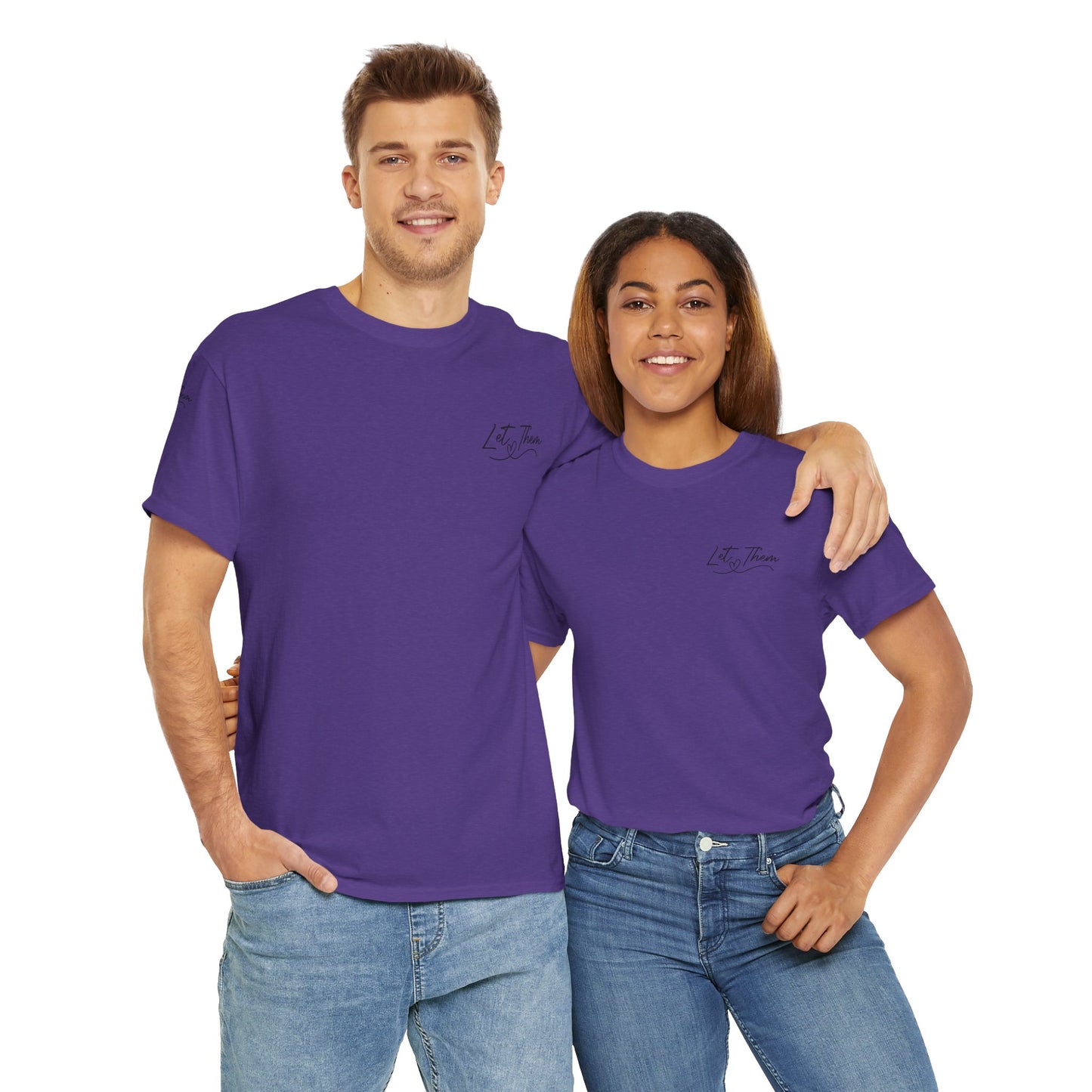Let Them Unisex Tee - Cute Inspirational Front, Back, Right Arm Design