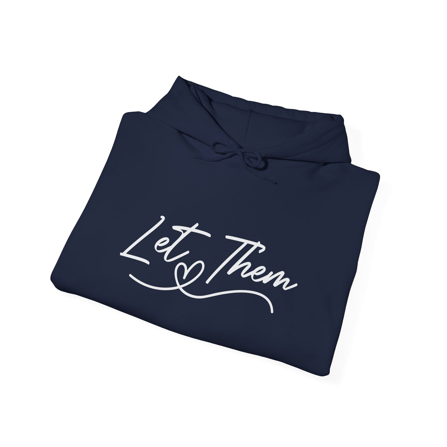 Let Them Unisex Hoodie Sweatshirt - Warm & Cozy Inspirational Design - sizes S - 5X