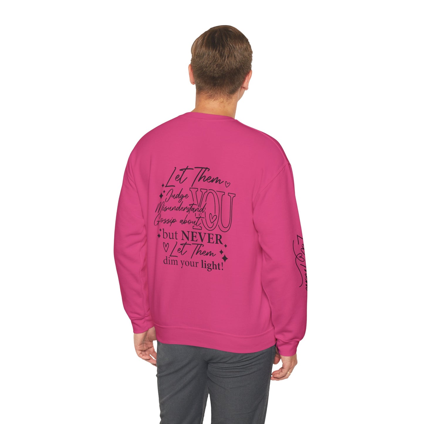 Let Them Crewneck Sweatshirt, Warm Cozy Design on Back Front Sleeve, Comfy Unisex Heavy Blend™, Sweater Jumper Pullover, Graphic Print