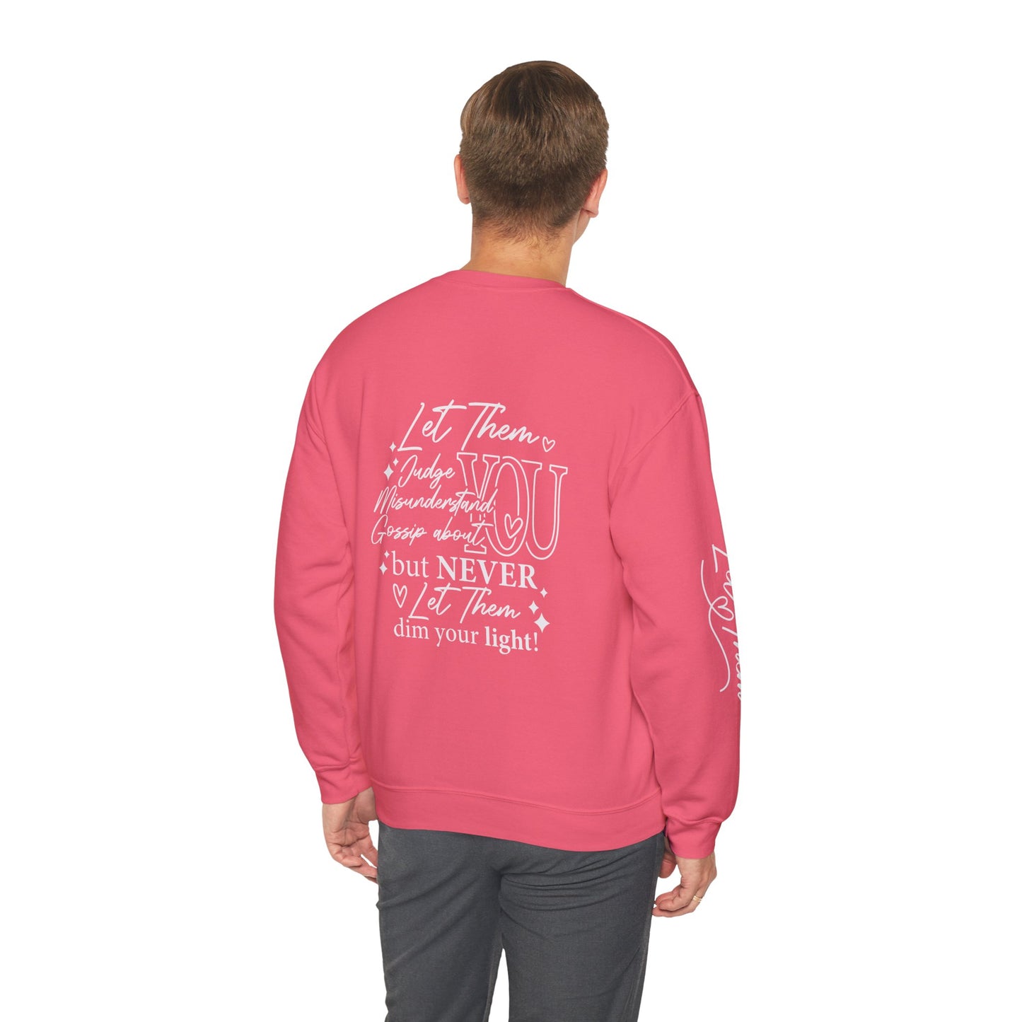 Let them Unisex Sweatshirt, Cozy Crewneck with Front, Back, Sleeve Designs, Warm & Comfy, Gift for All Occasions, Customizable Apparel