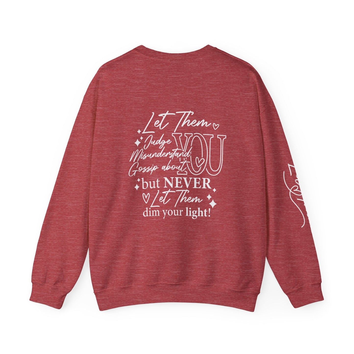 Let them Unisex Sweatshirt, Cozy Crewneck with Front, Back, Sleeve Designs, Warm & Comfy, Gift for All Occasions, Customizable Apparel