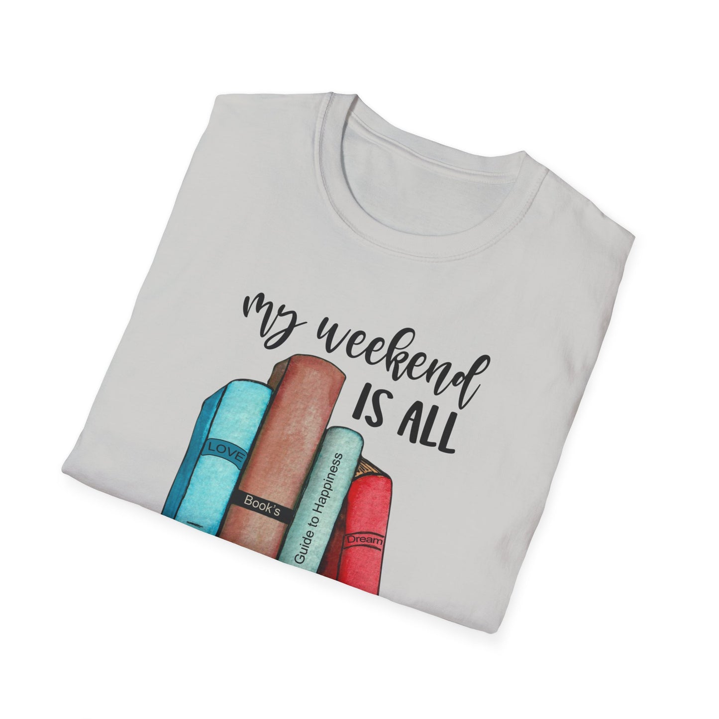 My Weekend is All Booked Unisex Softstyle T-Shirt