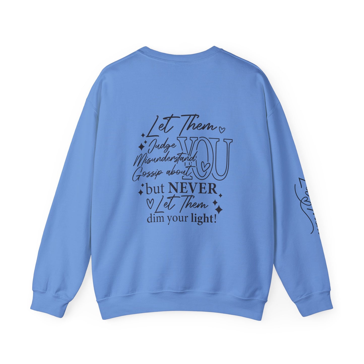 Let Them Crewneck Sweatshirt, Warm Cozy Design on Back Front Sleeve, Comfy Unisex Heavy Blend™, Sweater Jumper Pullover, Graphic Print
