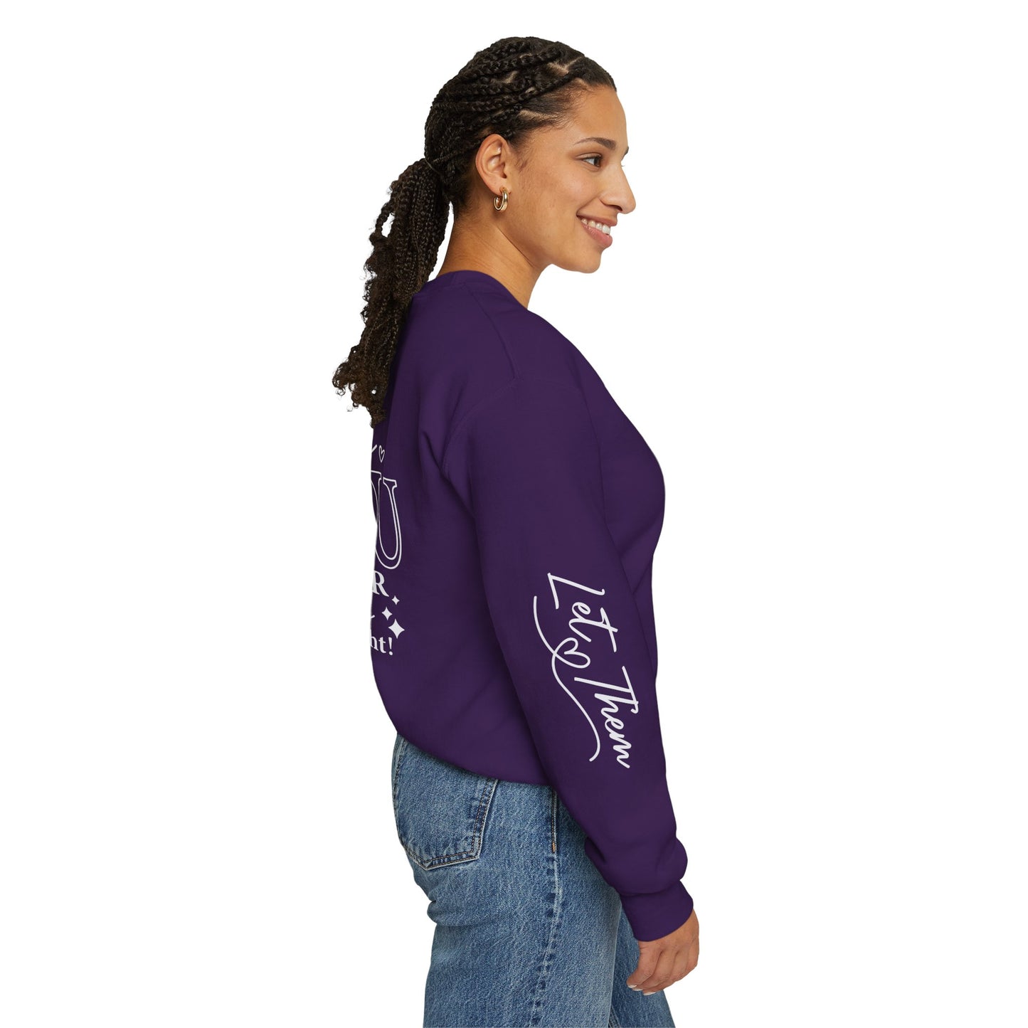 Let them Unisex Sweatshirt, Cozy Crewneck with Front, Back, Sleeve Designs, Warm & Comfy, Gift for All Occasions, Customizable Apparel