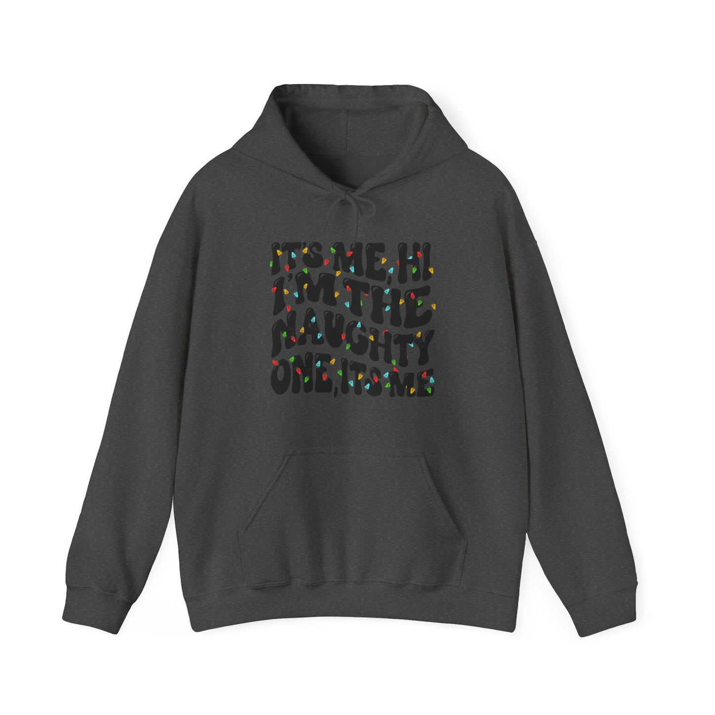 It's me, Hi, I'm the Naughty One Christmas Unisex Hoodie - Holiday Fun Cozy Sweatshirt - size X-5X