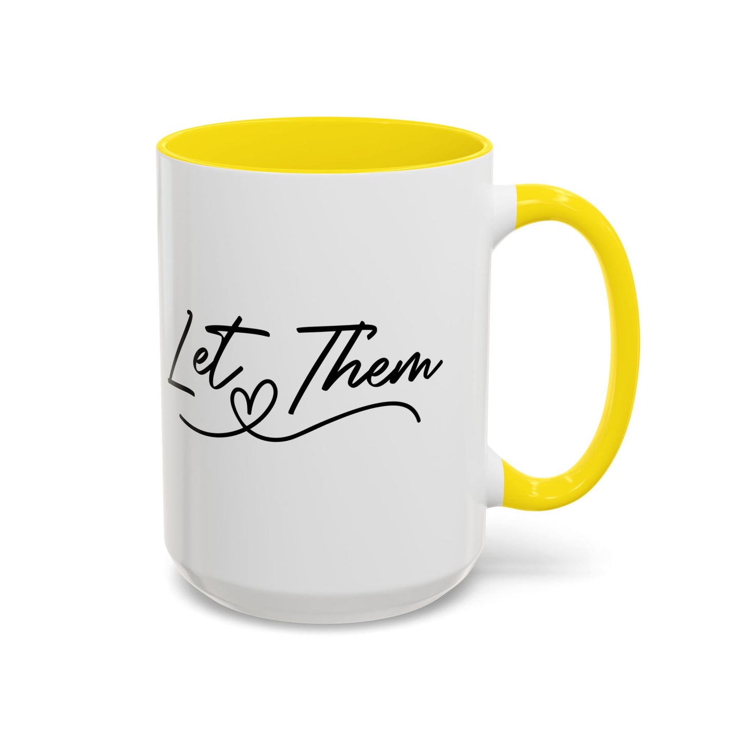 Inspirational Let Them Accent Coffee Mug, 11 oz, 15oz, Ceramic Mug with Colored Interior and Handle, Gift for Coffee Lovers, Motivational