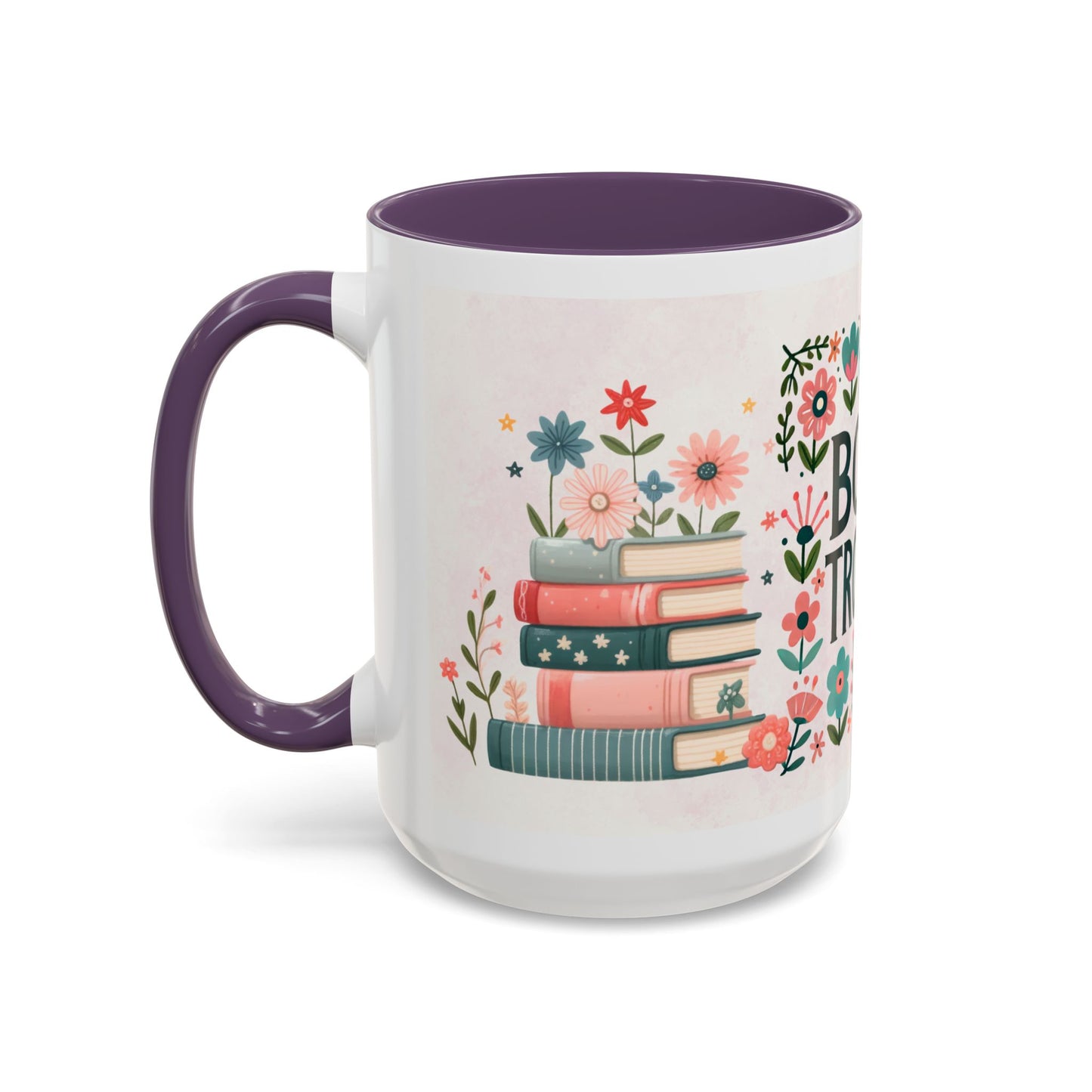 Mug - Booktrovert Pretty Floral Ceramic Coffee Mug (11oz, 15oz)
