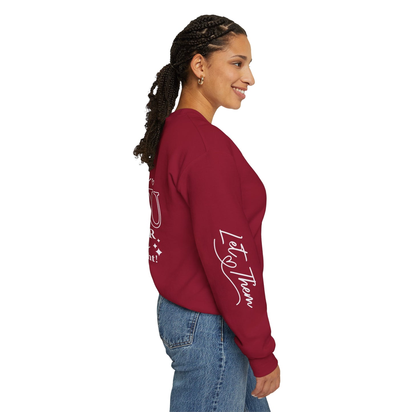 Let them Unisex Sweatshirt, Cozy Crewneck with Front, Back, Sleeve Designs, Warm & Comfy, Gift for All Occasions, Customizable Apparel