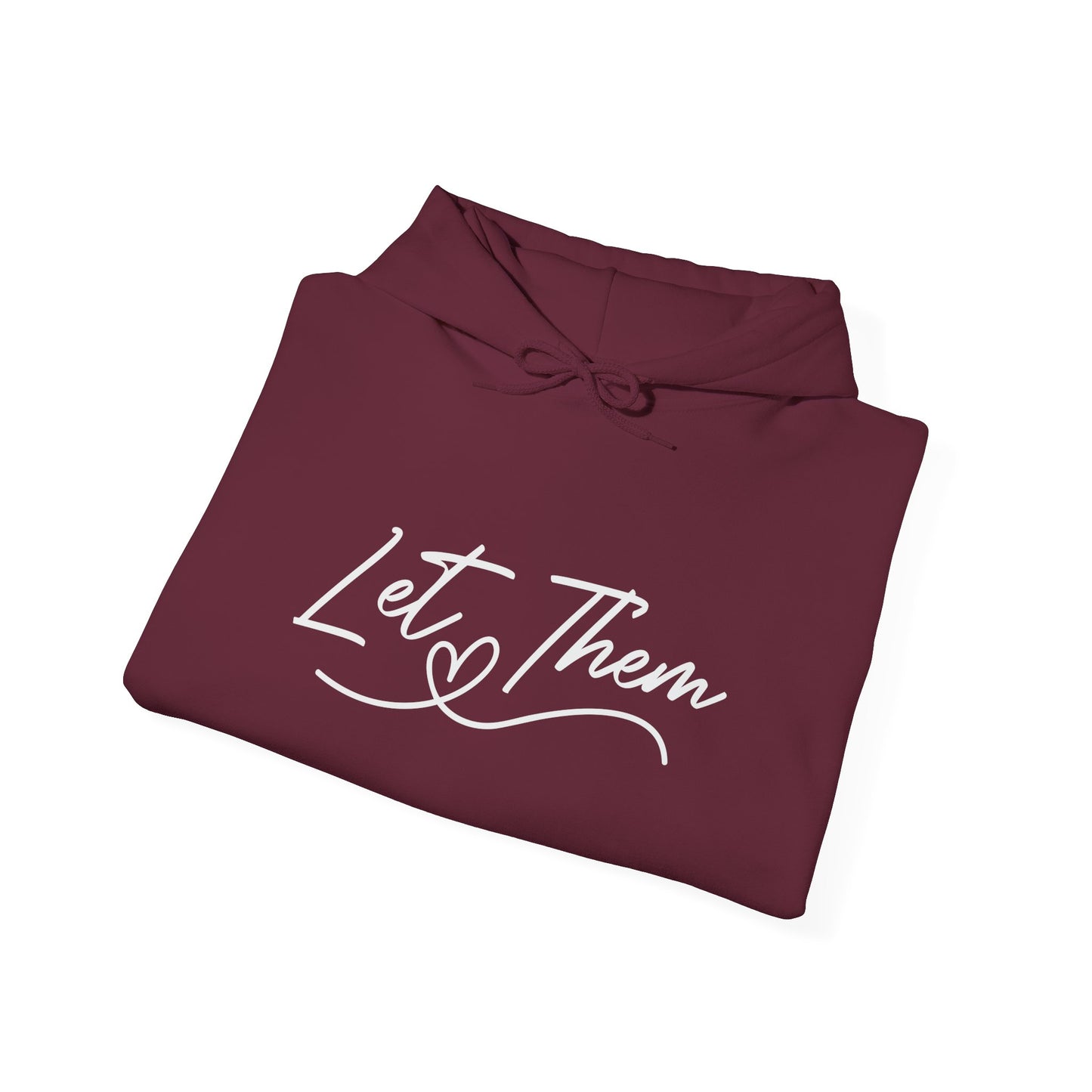 Let Them Unisex Hoodie Sweatshirt - Warm & Cozy Inspirational Design - sizes S - 5X