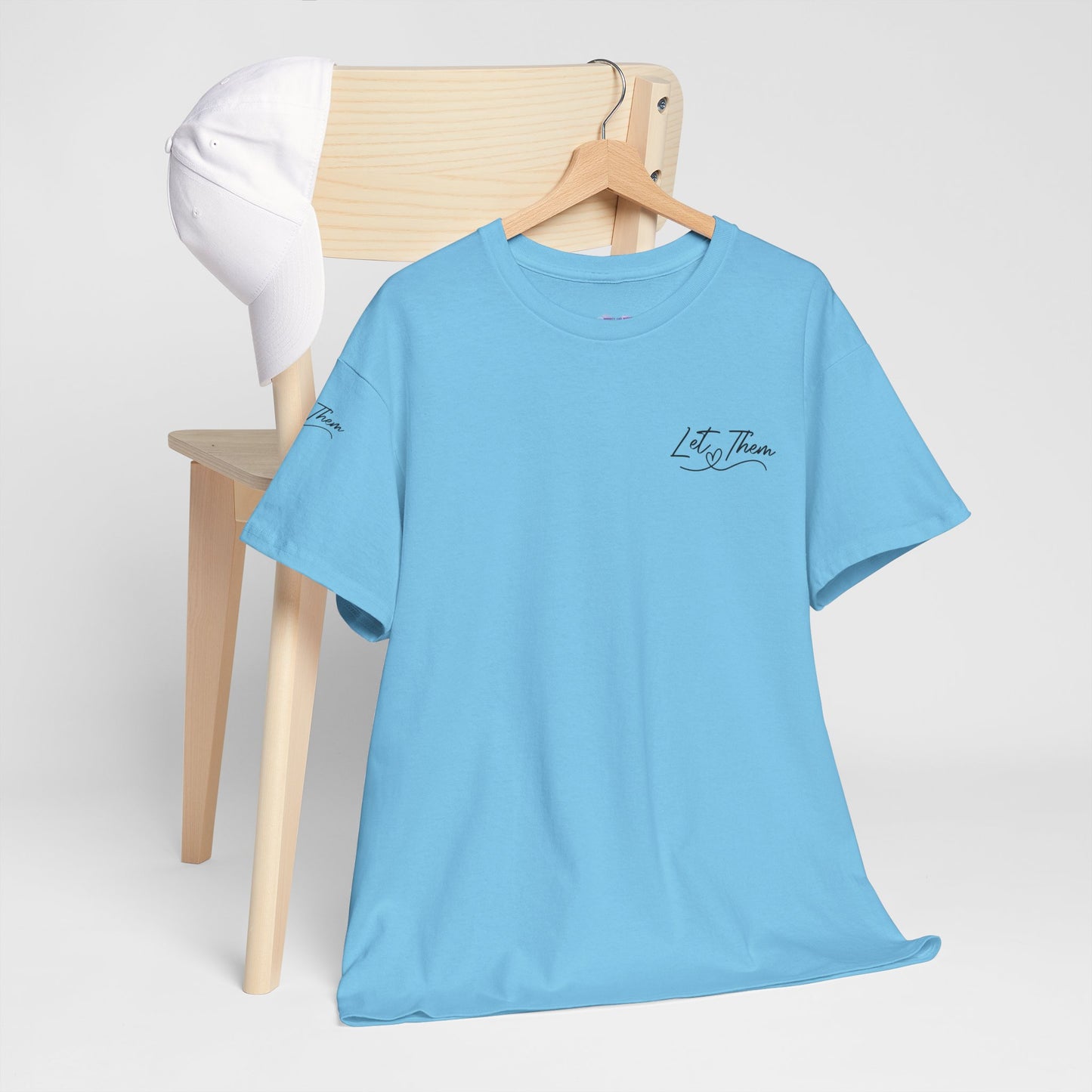 Let Them Unisex Tee - Cute Inspirational Front, Back, Right Arm Design