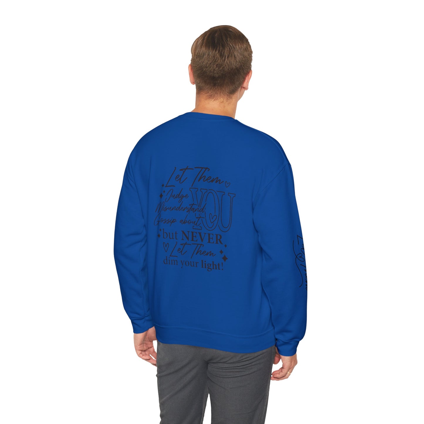 Let Them Crewneck Sweatshirt, Warm Cozy Design on Back Front Sleeve, Comfy Unisex Heavy Blend™, Sweater Jumper Pullover, Graphic Print