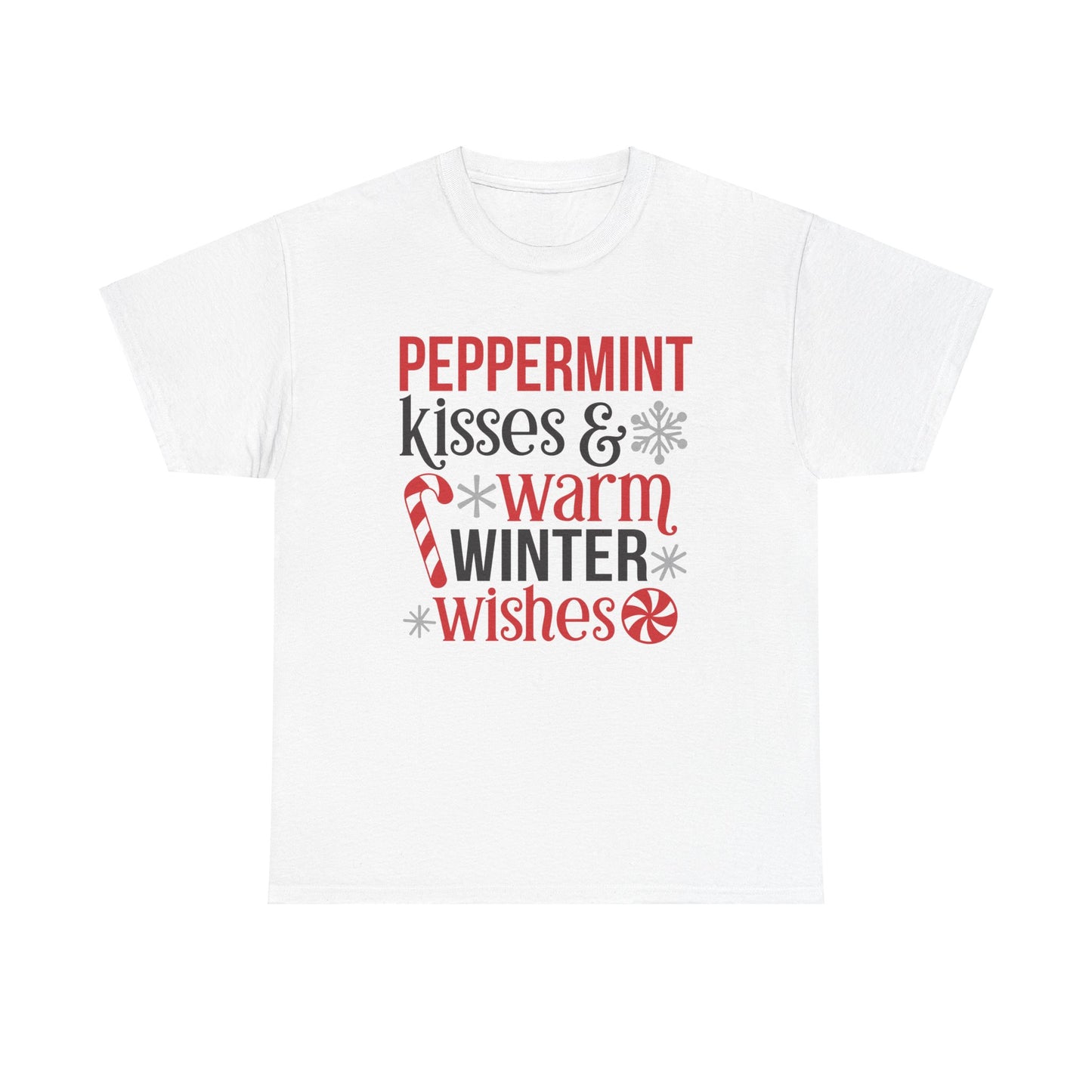Peppermint Kisses and warm Winter wishes Unisex Heavy Cotton T-shirt - Christmas Winter Fun Cute Holiday Tee - sizes S - 3X