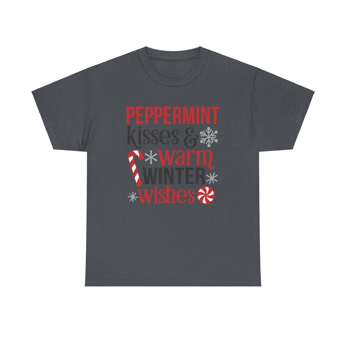Peppermint Kisses and warm Winter wishes Unisex Heavy Cotton T-shirt - Christmas Winter Fun Cute Holiday Tee - sizes S - 3X