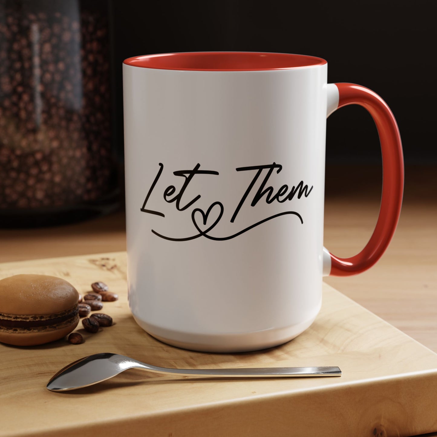 Inspirational Let Them Accent Coffee Mug, 11 oz, 15oz, Ceramic Mug with Colored Interior and Handle, Gift for Coffee Lovers, Motivational