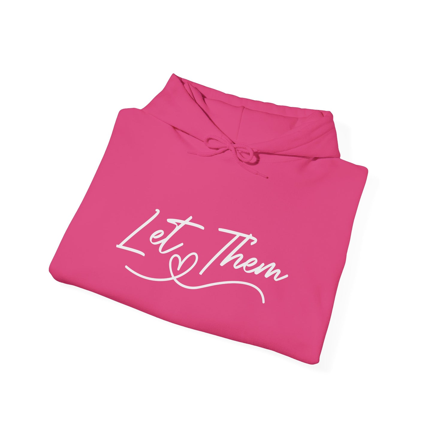 Let Them Unisex Hoodie Sweatshirt - Warm & Cozy Inspirational Design - sizes S - 5X