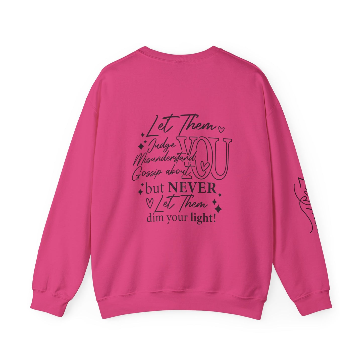 Let Them Crewneck Sweatshirt, Warm Cozy Design on Back Front Sleeve, Comfy Unisex Heavy Blend™, Sweater Jumper Pullover, Graphic Print