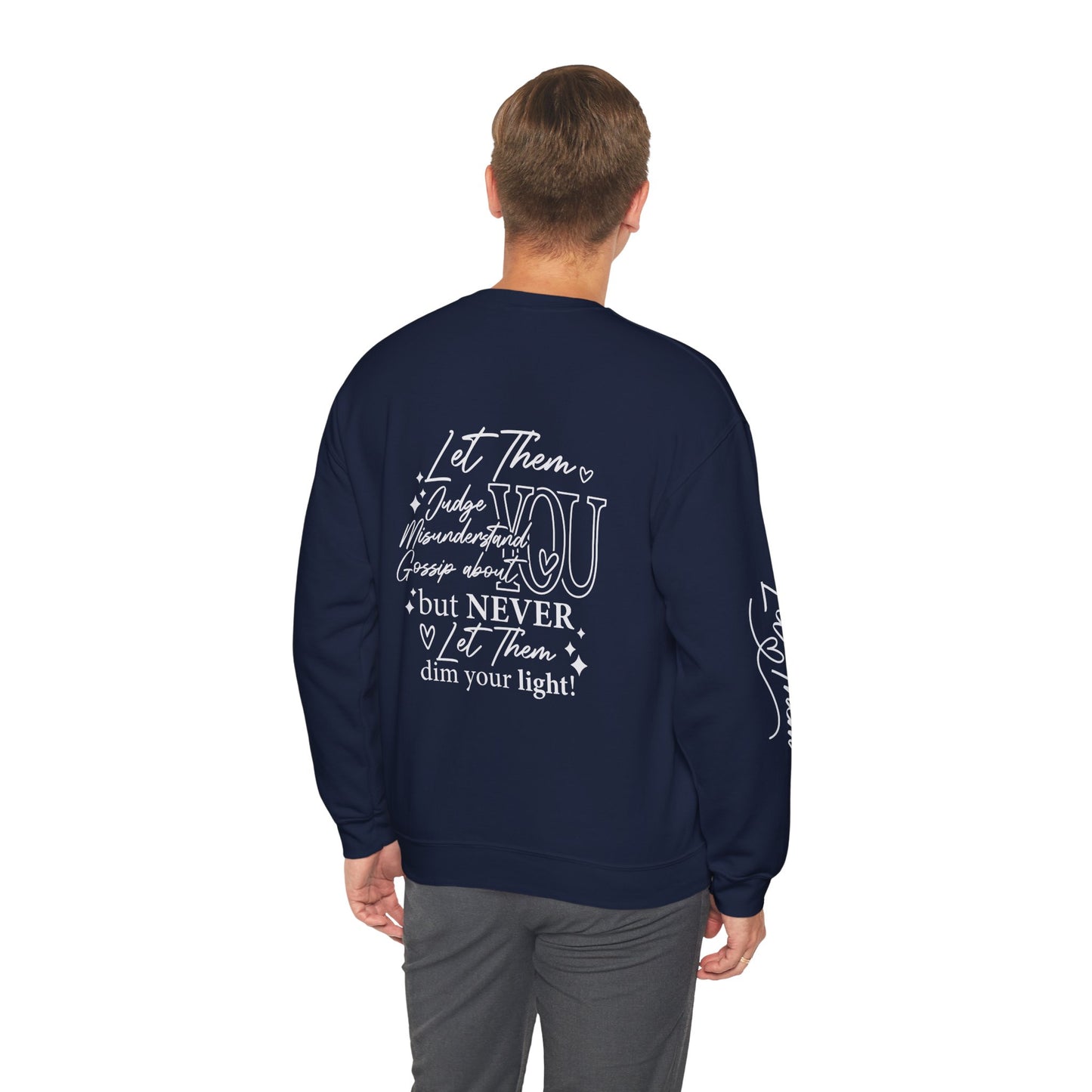 Let them Unisex Sweatshirt, Cozy Crewneck with Front, Back, Sleeve Designs, Warm & Comfy, Gift for All Occasions, Customizable Apparel