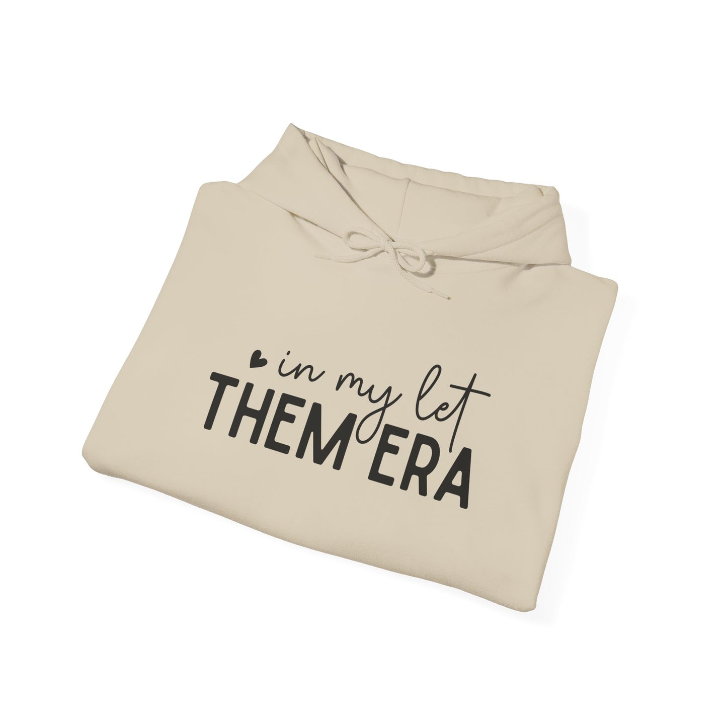 In My Let Them Era Unisex Heavy Blend Hooded Sweatshirt - sizes S - 5X