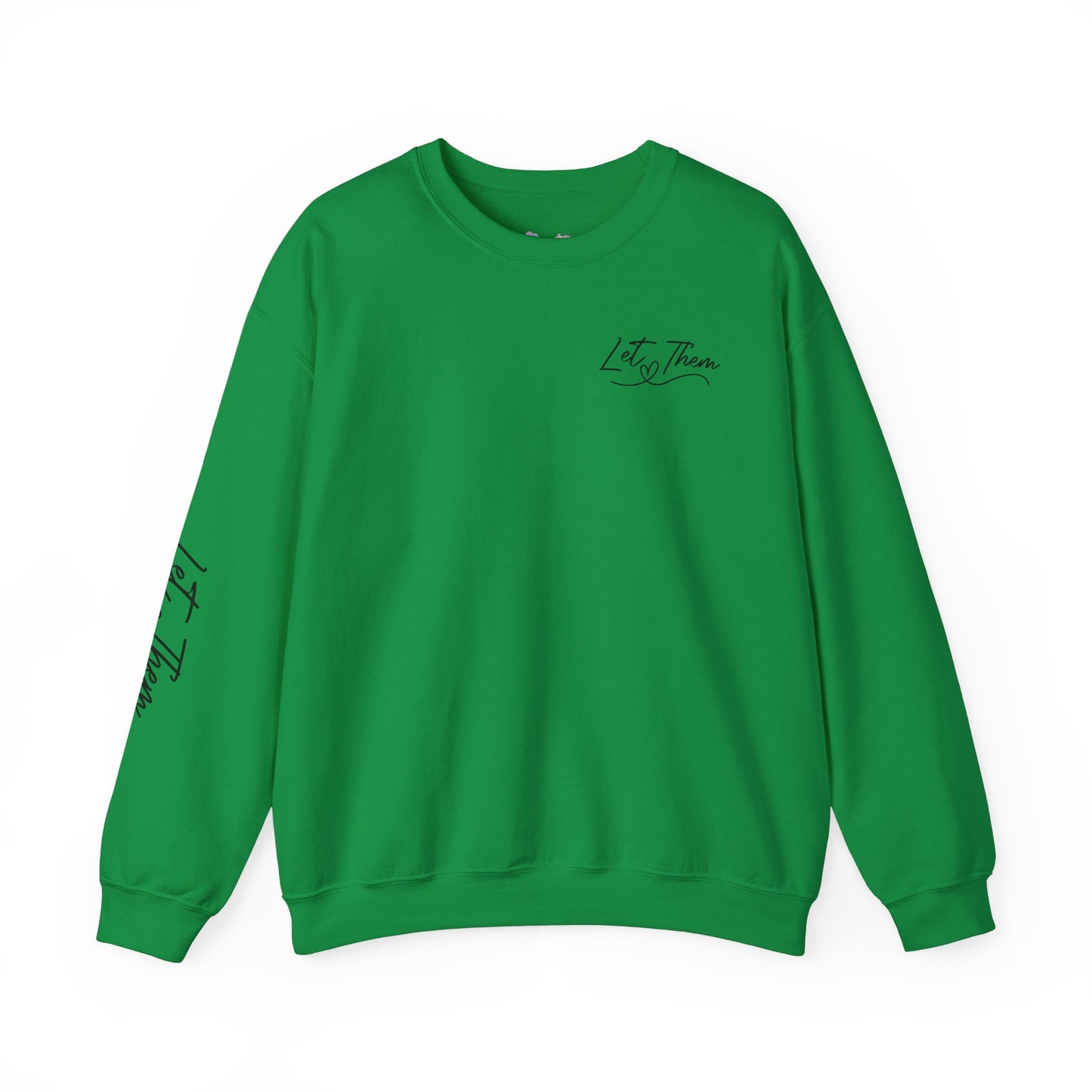 Let Them Crewneck Sweatshirt, Warm Cozy Design on Back Front Sleeve, Comfy Unisex Heavy Blend™, Sweater Jumper Pullover, Graphic Print