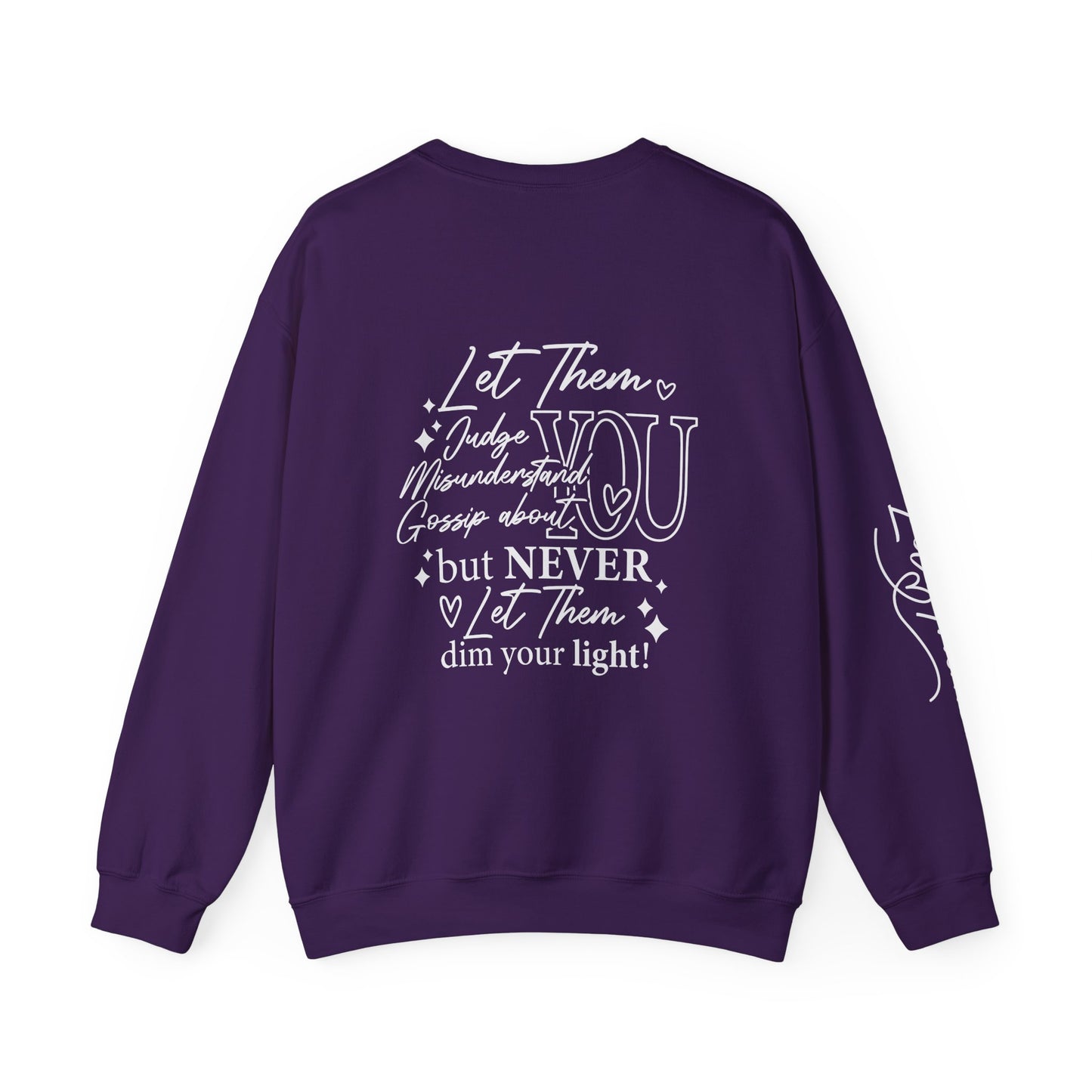Let them Unisex Sweatshirt, Cozy Crewneck with Front, Back, Sleeve Designs, Warm & Comfy, Gift for All Occasions, Customizable Apparel