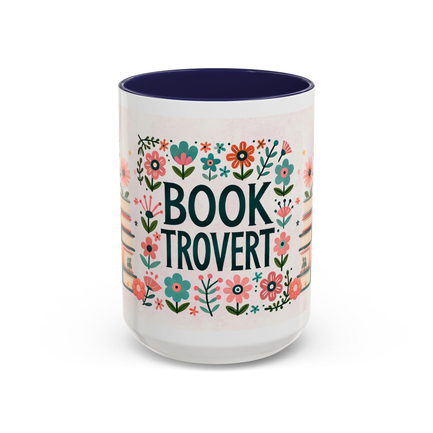Mug - Booktrovert Pretty Floral Ceramic Coffee Mug (11oz, 15oz)