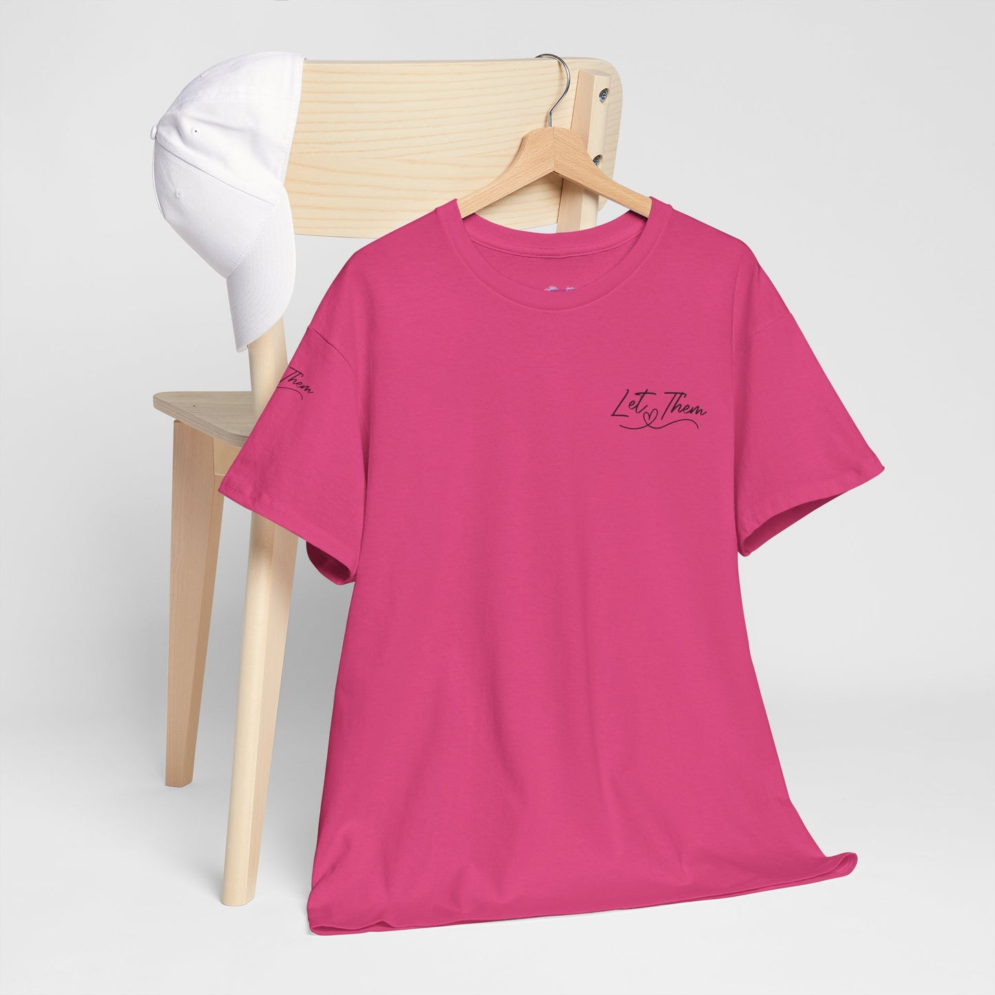Let Them Unisex Tee - Cute Inspirational Front, Back, Right Arm Design