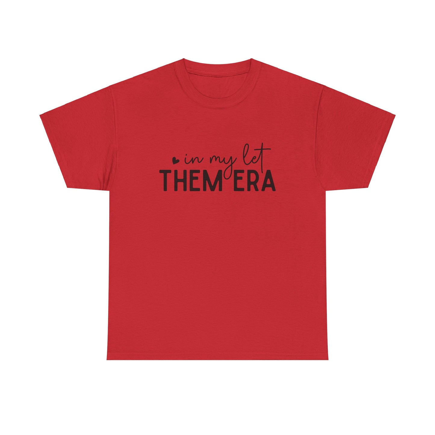 In My Let Them Era T-Shirt - sizes S - 5X