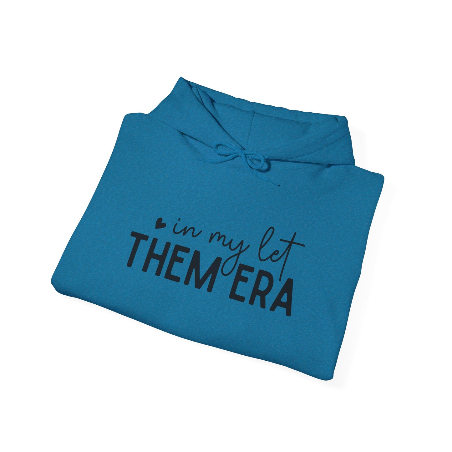 In My Let Them Era Unisex Heavy Blend Hooded Sweatshirt - sizes S - 5X