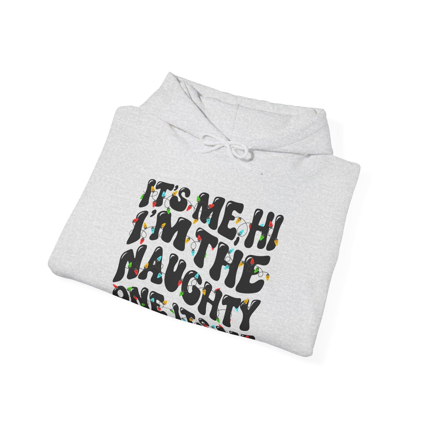 It's me, Hi, I'm the Naughty One Christmas Unisex Hoodie - Holiday Fun Cozy Sweatshirt - size X-5X