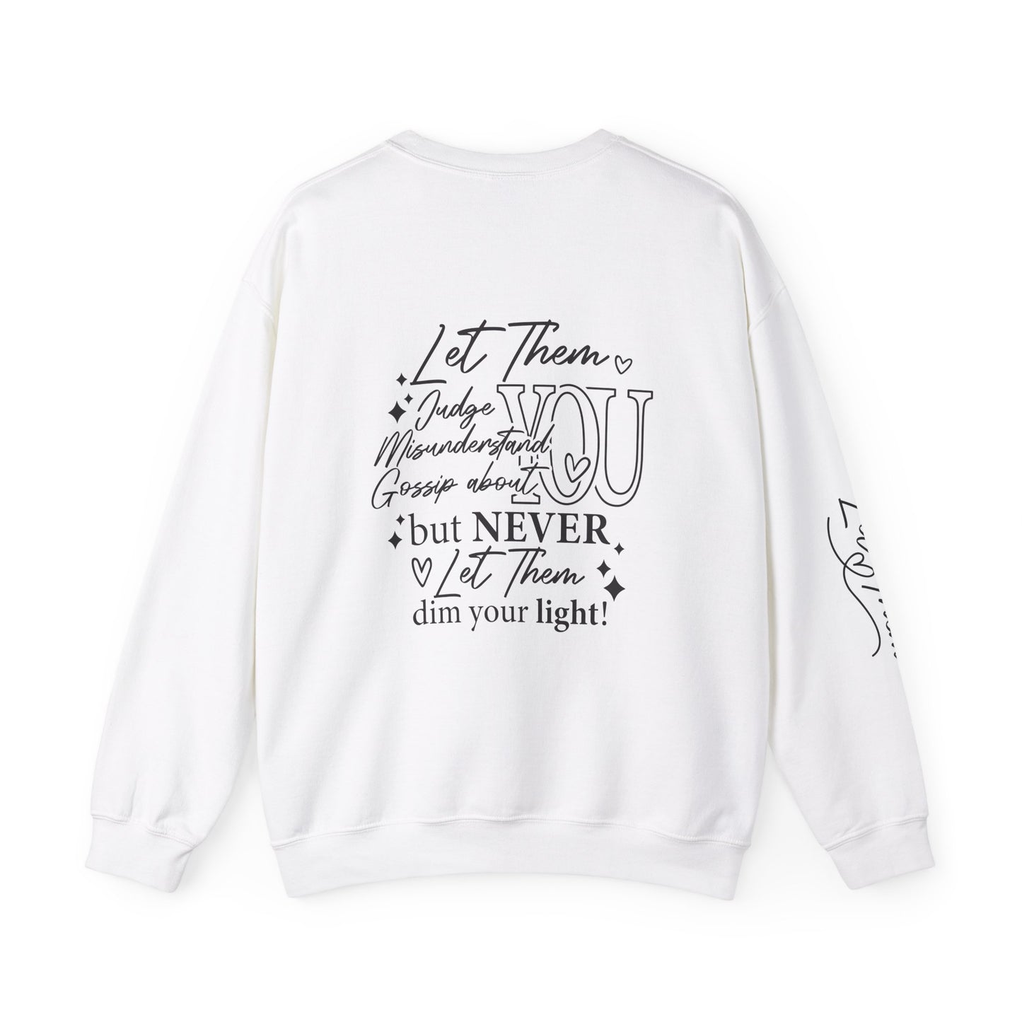 Let Them Crewneck Sweatshirt, Warm Cozy Design on Back Front Sleeve, Comfy Unisex Heavy Blend™, Sweater Jumper Pullover, Graphic Print