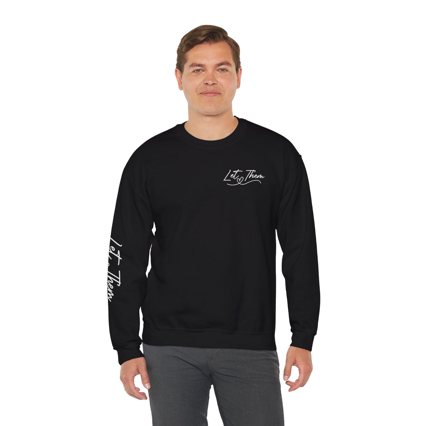 Let them Unisex Sweatshirt, Cozy Crewneck with Front, Back, Sleeve Designs, Warm & Comfy, Gift for All Occasions, Customizable Apparel