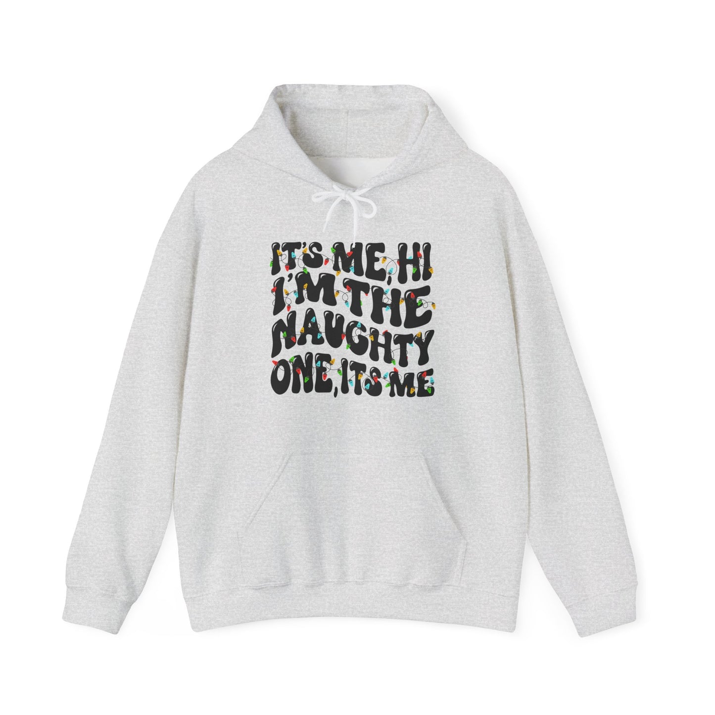 It's me, Hi, I'm the Naughty One Christmas Unisex Hoodie - Holiday Fun Cozy Sweatshirt - size X-5X