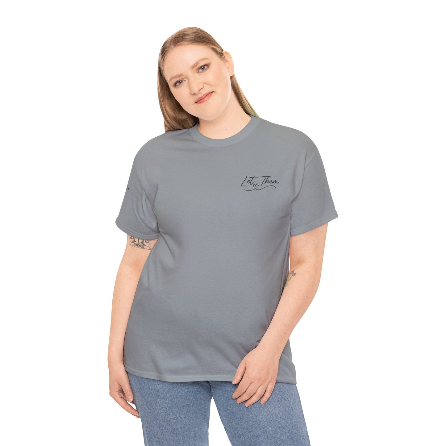 Let Them Unisex Tee - Cute Inspirational Front, Back, Right Arm Design