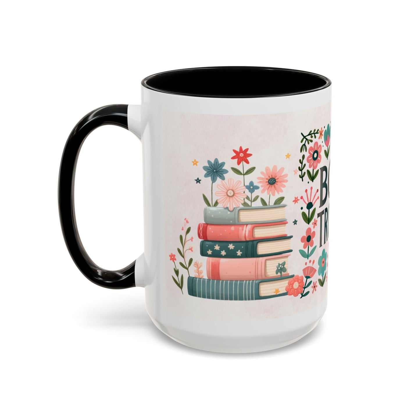Mug - Booktrovert Pretty Floral Ceramic Coffee Mug (11oz, 15oz)
