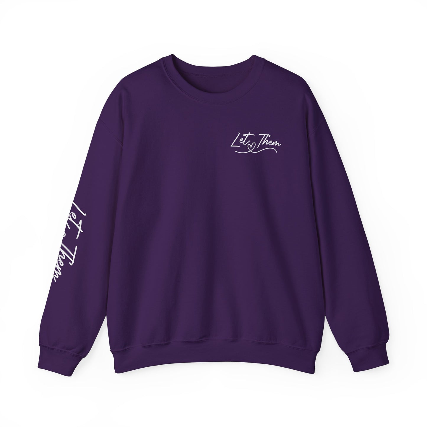 Let them Unisex Sweatshirt, Cozy Crewneck with Front, Back, Sleeve Designs, Warm & Comfy, Gift for All Occasions, Customizable Apparel