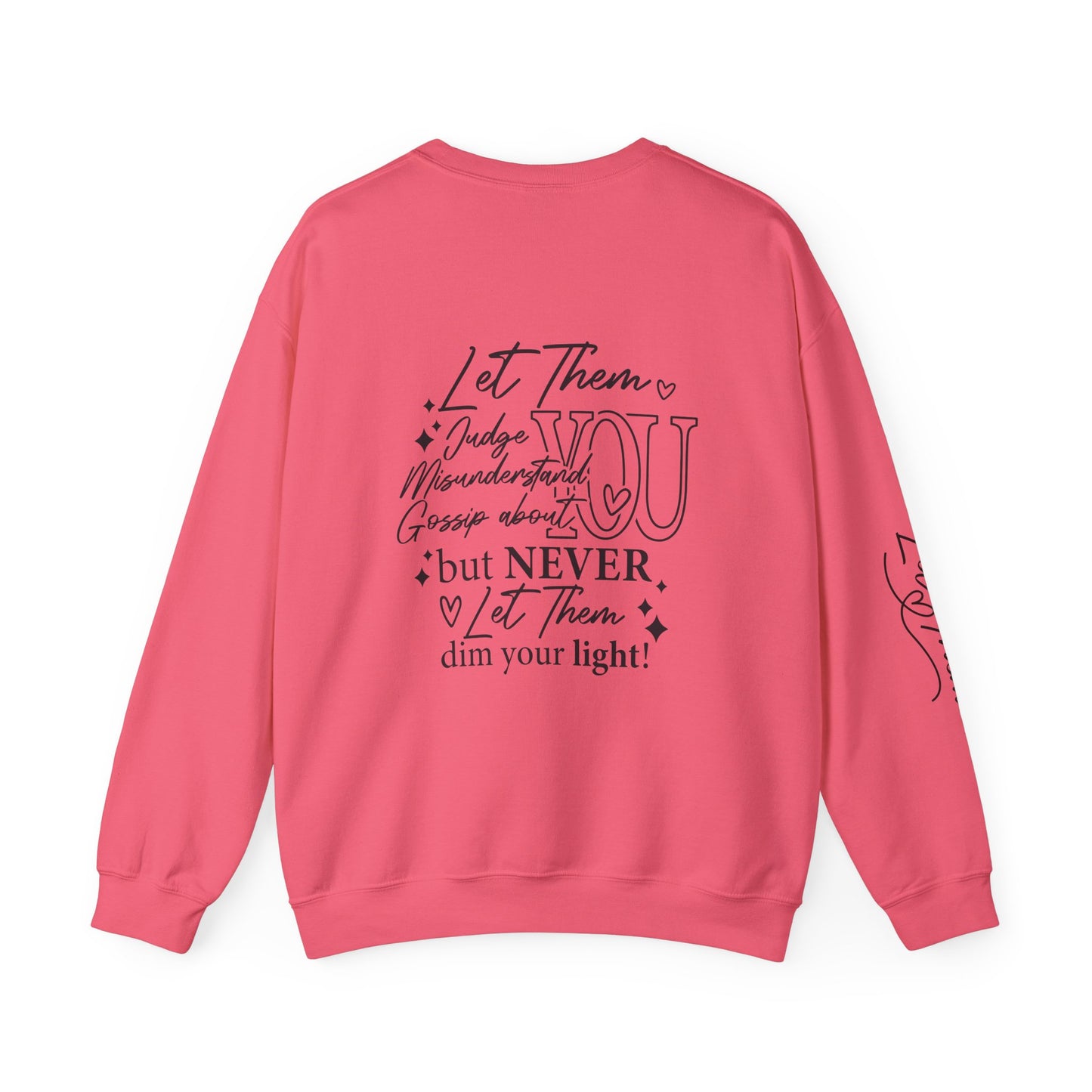 Let Them Crewneck Sweatshirt, Warm Cozy Design on Back Front Sleeve, Comfy Unisex Heavy Blend™, Sweater Jumper Pullover, Graphic Print