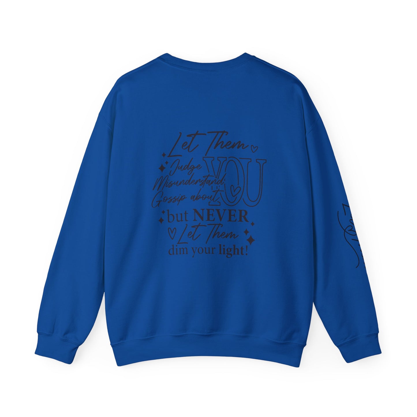 Let Them Crewneck Sweatshirt, Warm Cozy Design on Back Front Sleeve, Comfy Unisex Heavy Blend™, Sweater Jumper Pullover, Graphic Print