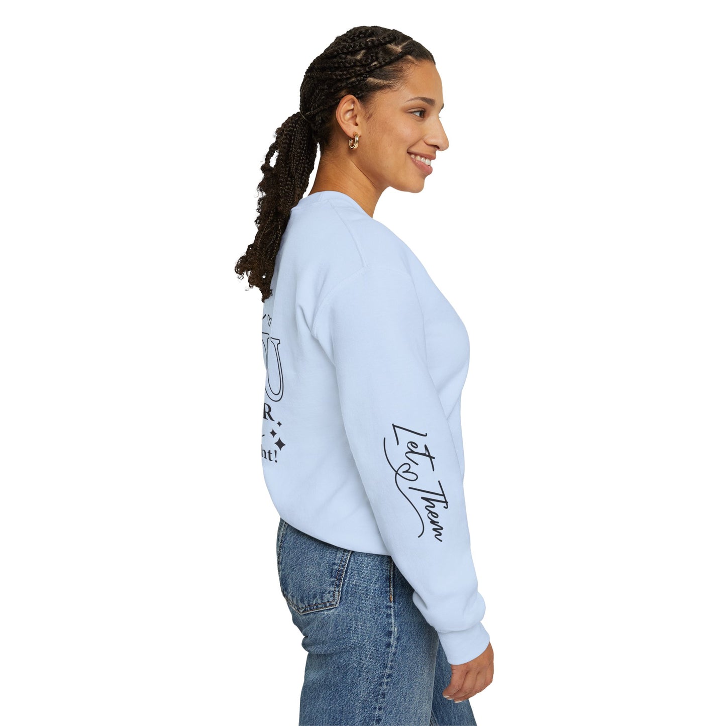 Let Them Crewneck Sweatshirt, Warm Cozy Design on Back Front Sleeve, Comfy Unisex Heavy Blend™, Sweater Jumper Pullover, Graphic Print