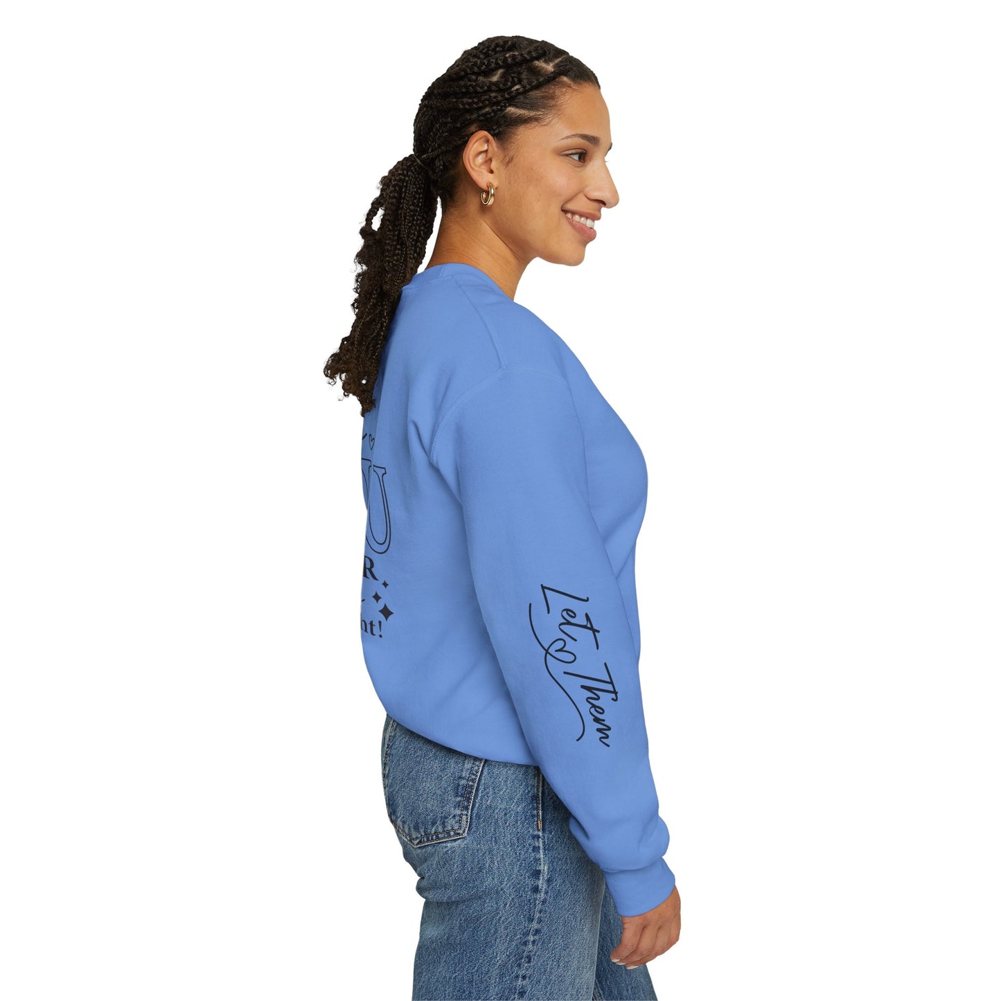 Let Them Crewneck Sweatshirt, Warm Cozy Design on Back Front Sleeve, Comfy Unisex Heavy Blend™, Sweater Jumper Pullover, Graphic Print