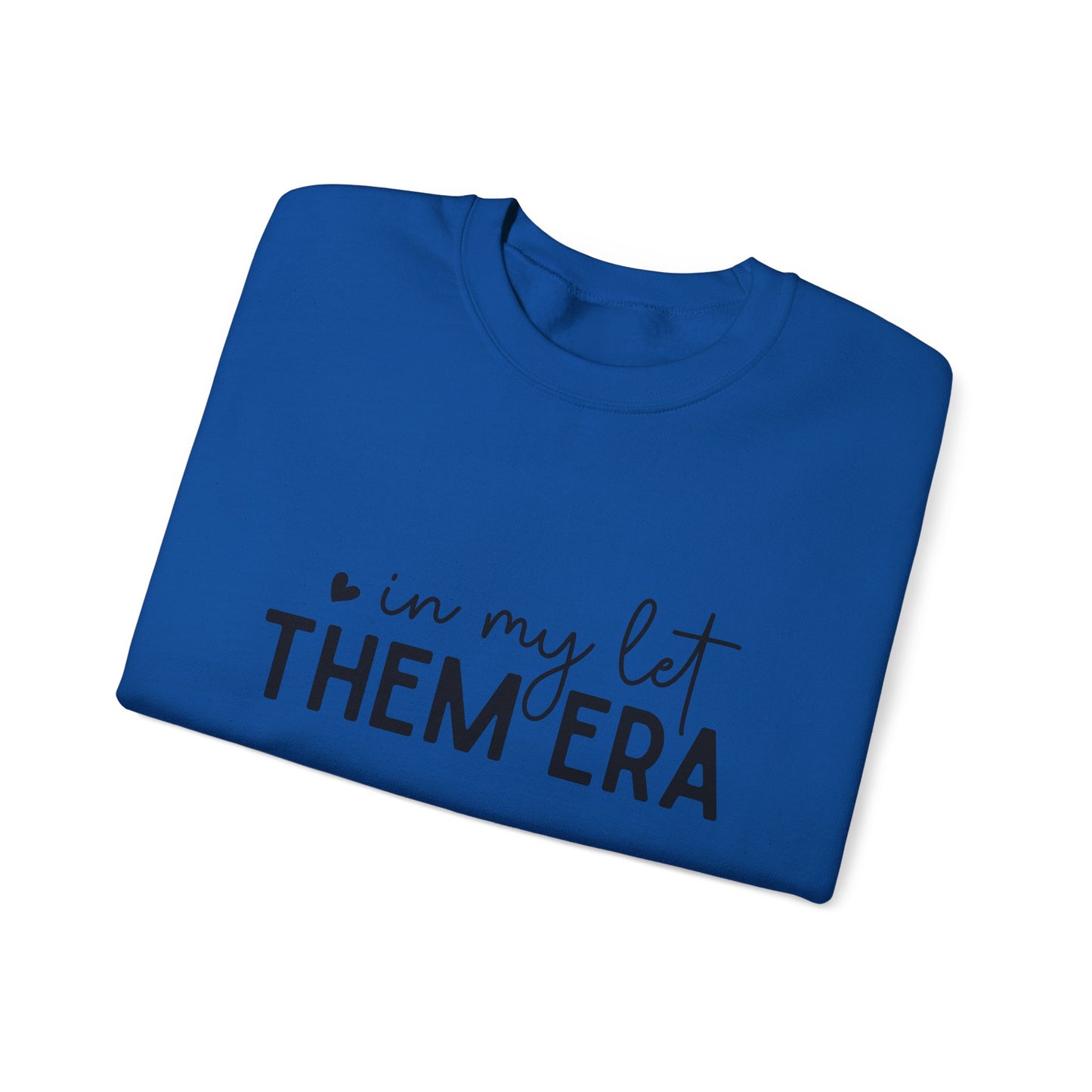 Cozy Let Them Era Unisex Heavy Blend Crewneck Sweatshirt - sizes S - 5X