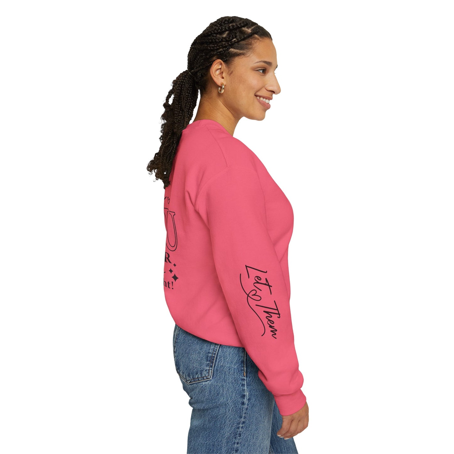 Let Them Crewneck Sweatshirt, Warm Cozy Design on Back Front Sleeve, Comfy Unisex Heavy Blend™, Sweater Jumper Pullover, Graphic Print