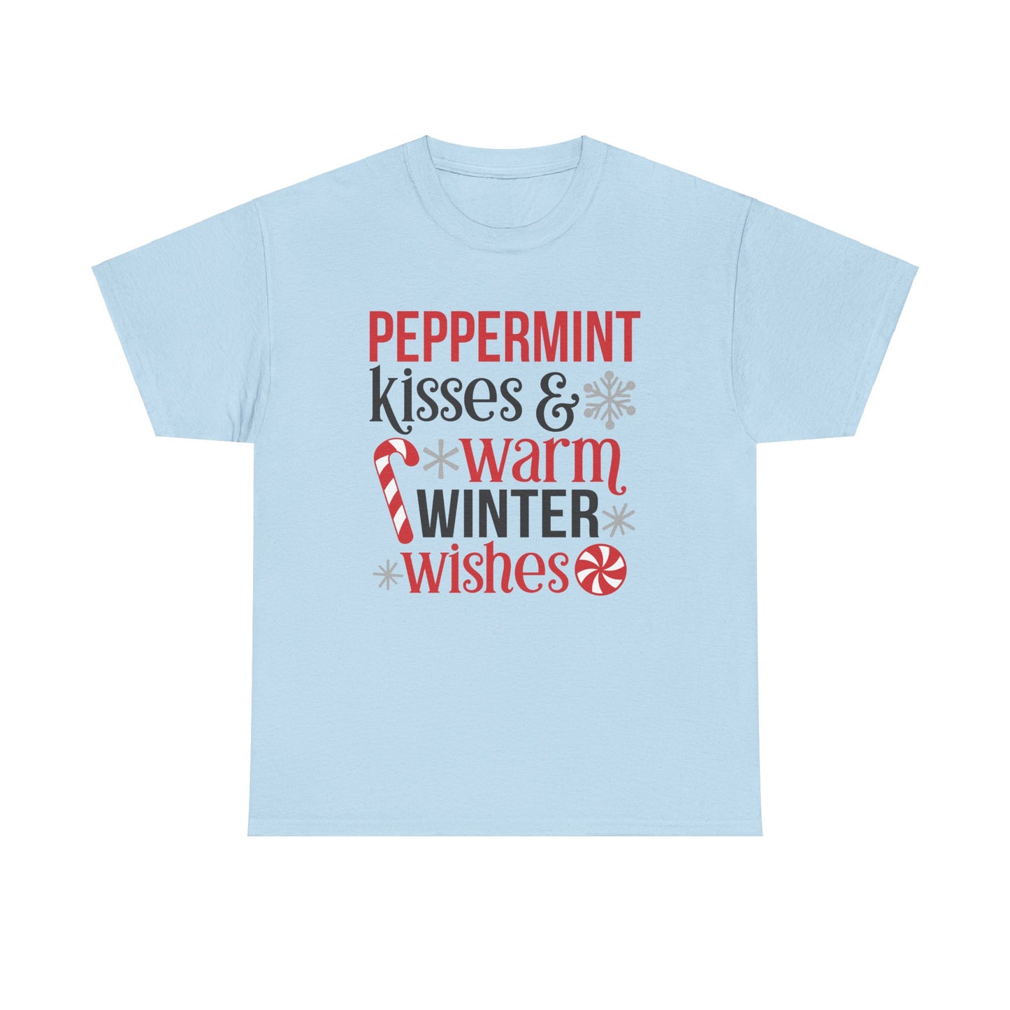 Peppermint Kisses and warm Winter wishes Unisex Heavy Cotton T-shirt - Christmas Winter Fun Cute Holiday Tee - sizes S - 3X