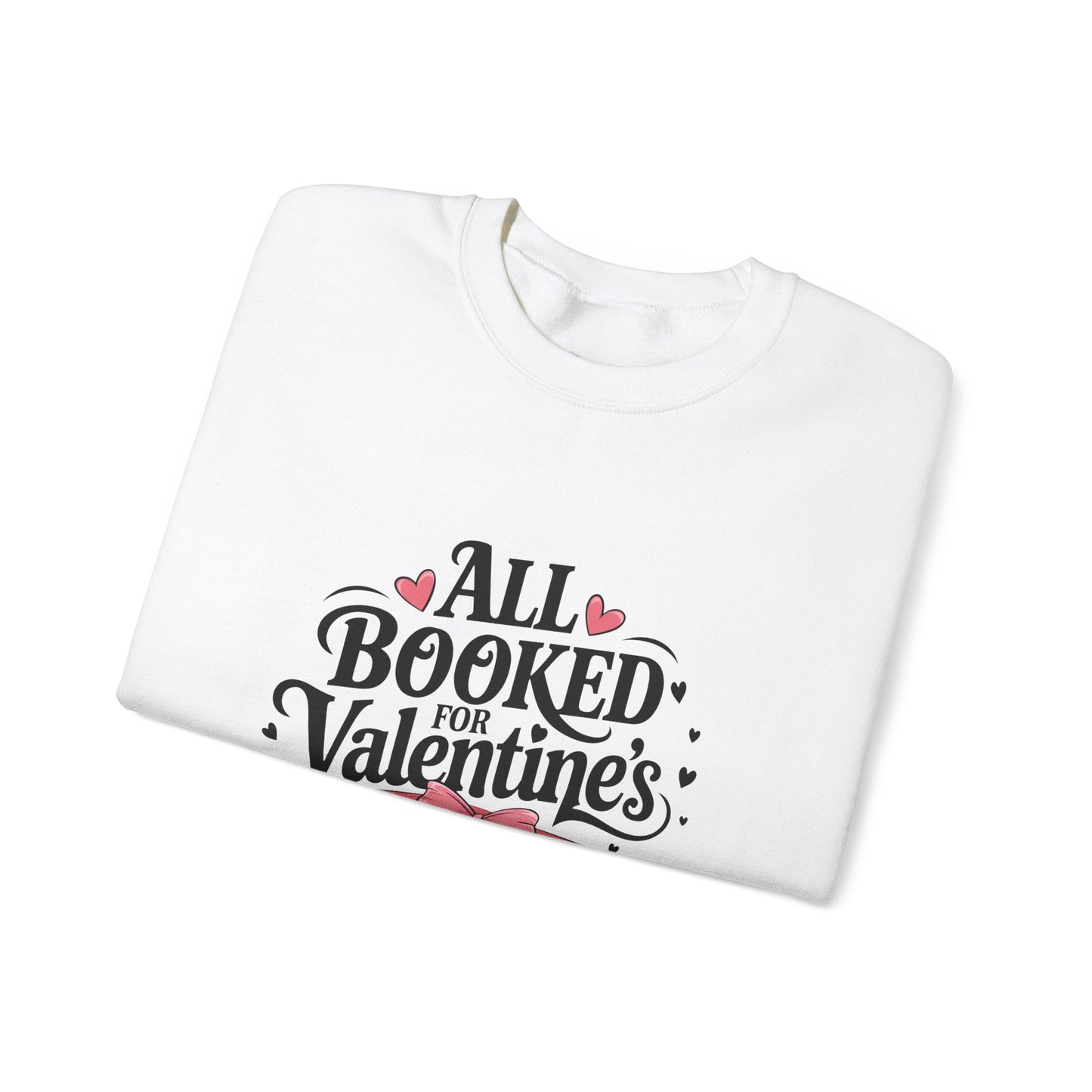 All Booked for Valentine's Day Unisex Heavy Blend Crewneck Sweatshirt