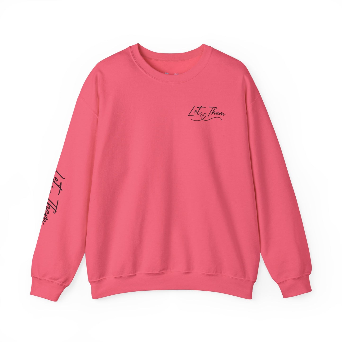 Let Them Crewneck Sweatshirt, Warm Cozy Design on Back Front Sleeve, Comfy Unisex Heavy Blend™, Sweater Jumper Pullover, Graphic Print