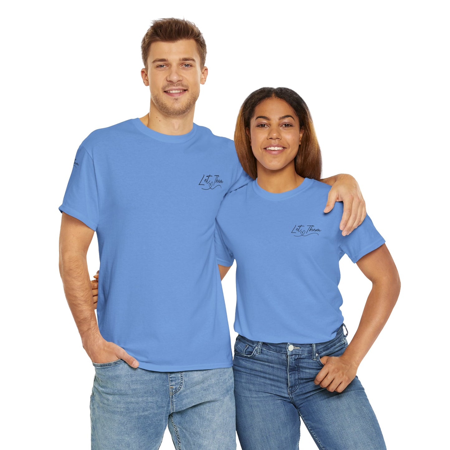 Let Them Unisex Tee - Cute Inspirational Front, Back, Right Arm Design