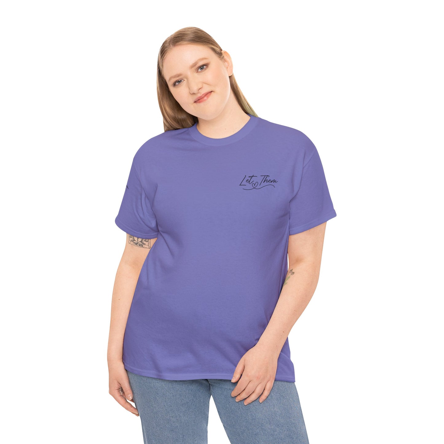 Let Them Unisex Tee - Cute Inspirational Front, Back, Right Arm Design