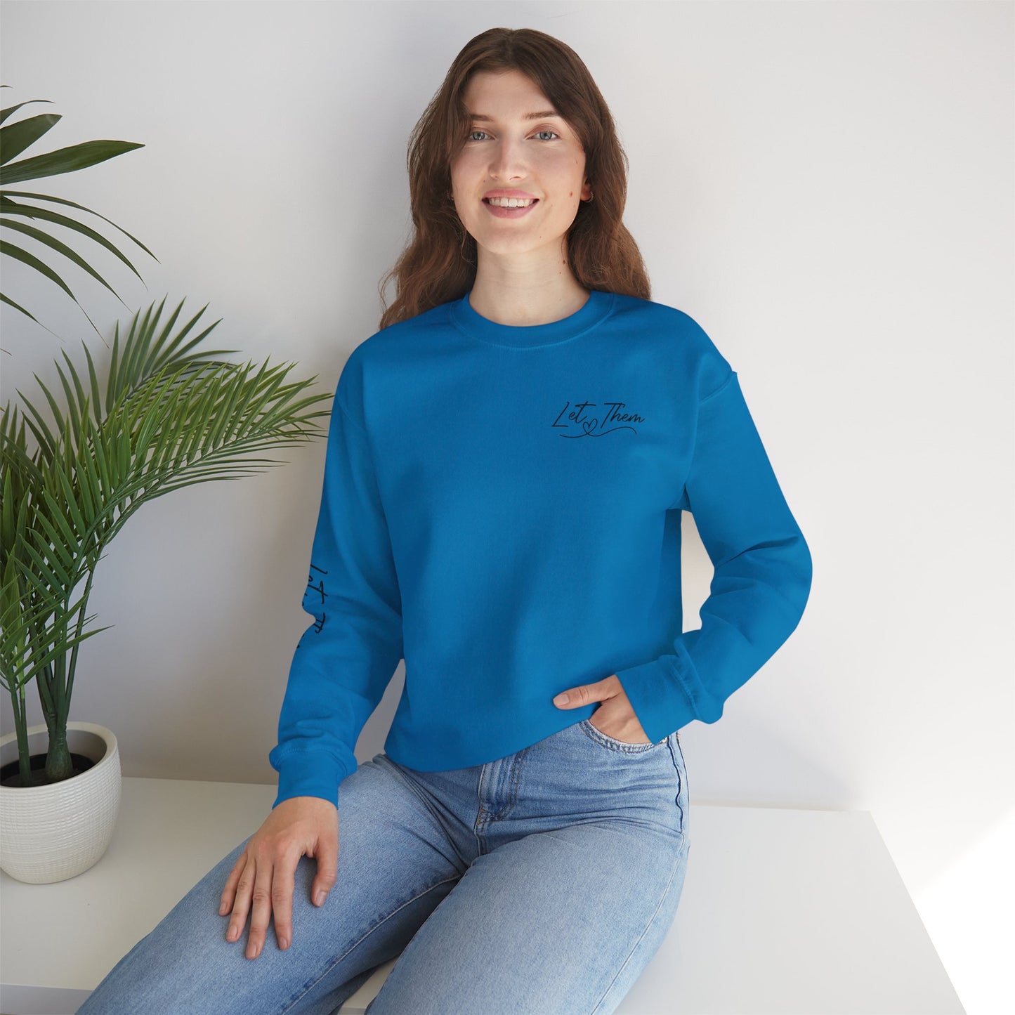Let Them Crewneck Sweatshirt, Warm Cozy Design on Back Front Sleeve, Comfy Unisex Heavy Blend™, Sweater Jumper Pullover, Graphic Print
